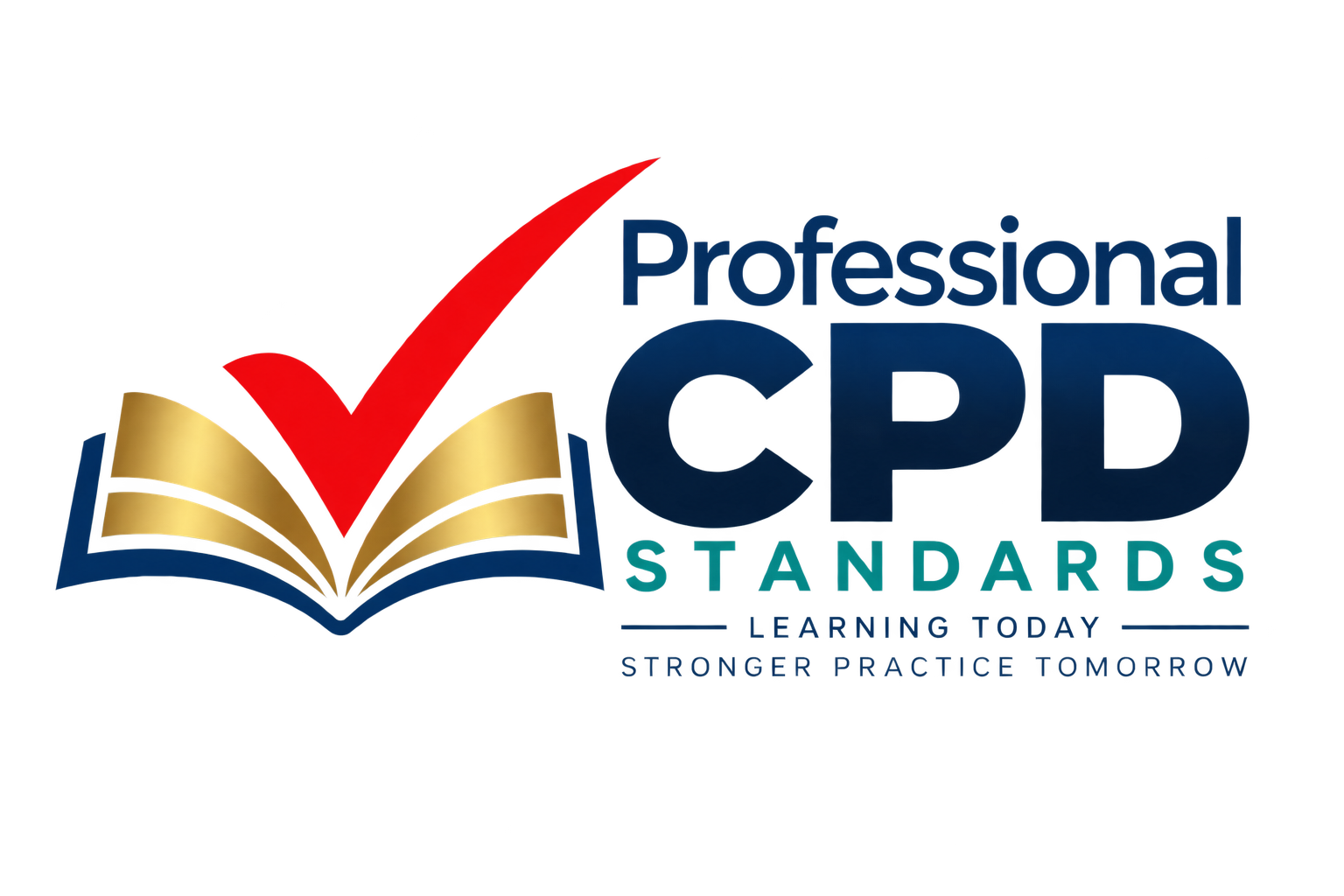 Professional CPD Standards. Learning today, stronger practice tomorrow.